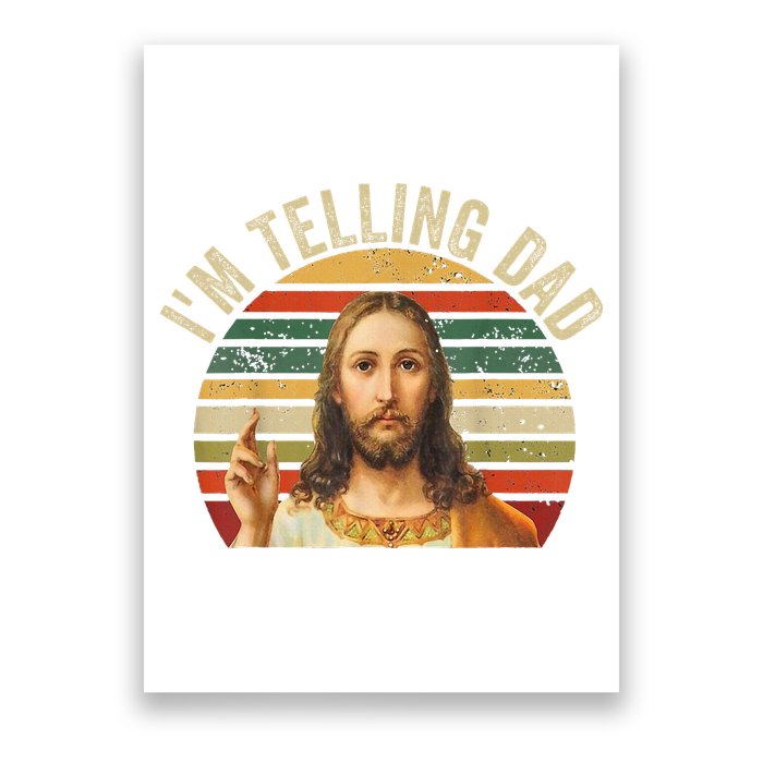 IM Telling Dad Funny Religious Christian Jesus Meme Poster