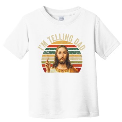 IM Telling Dad Funny Religious Christian Jesus Meme Toddler T-Shirt