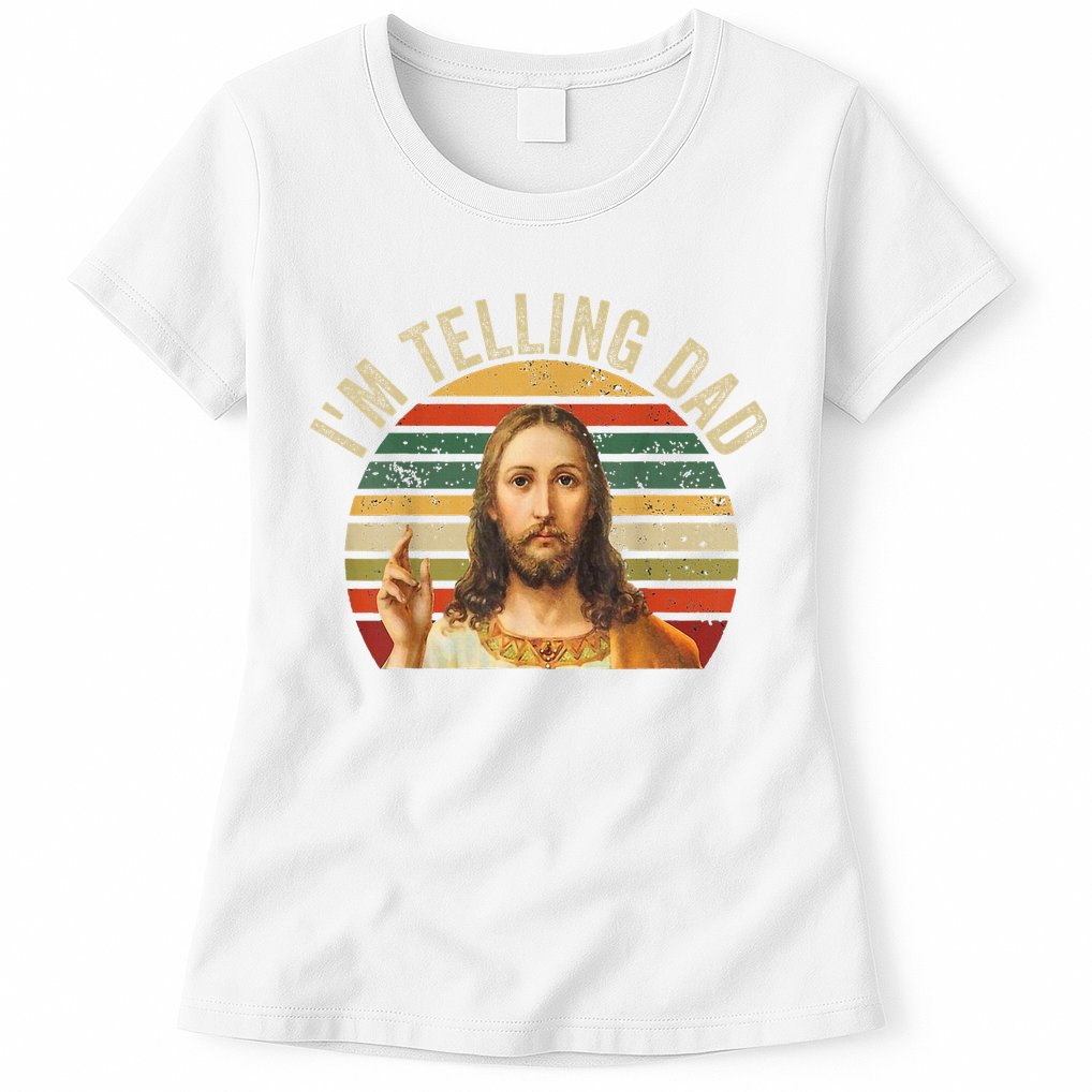 IM Telling Dad Funny Religious Christian Jesus Meme Womens T-Shirt