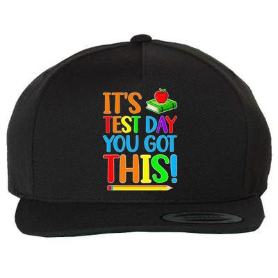 It's Test Day You Got This Funny Teacher Student Testing Day Wool Snapback Cap