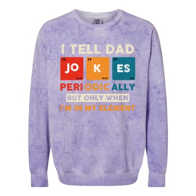 I Tell Dad Jokes Periodically Funny FatherS Day Gift Colorblast Crewneck Sweatshirt