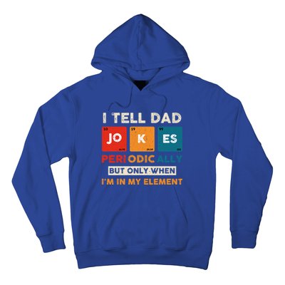 I Tell Dad Jokes Periodically Funny FatherS Day Gift Hoodie