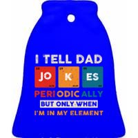 I Tell Dad Jokes Periodically Funny FatherS Day Gift Ceramic Bell Ornament