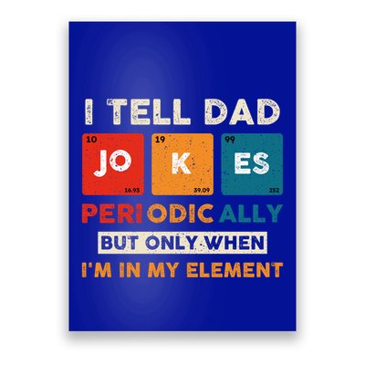 I Tell Dad Jokes Periodically Funny FatherS Day Gift Poster