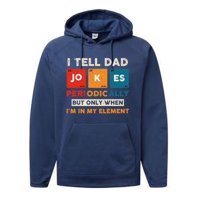 I Tell Dad Jokes Periodically Funny FatherS Day Gift Performance Fleece Hoodie