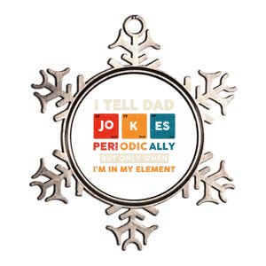 I Tell Dad Jokes Periodically Funny FatherS Day Gift Metallic Star Ornament