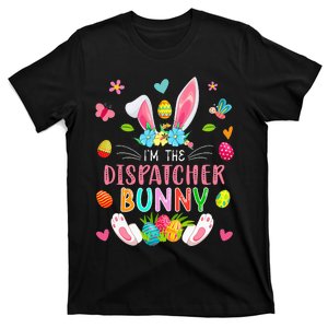 I'm The Dispatcher Bunny Easter Bunny Costume Funny Family T-Shirt