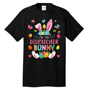 I'm The Dispatcher Bunny Easter Bunny Costume Funny Family Tall T-Shirt