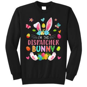 I'm The Dispatcher Bunny Easter Bunny Costume Funny Family Tall Sweatshirt