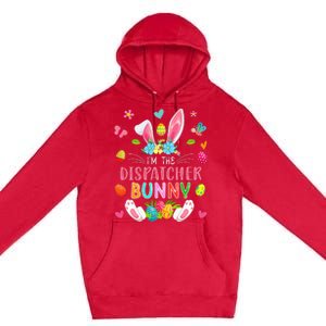 I'm The Dispatcher Bunny Easter Bunny Costume Funny Family Premium Pullover Hoodie