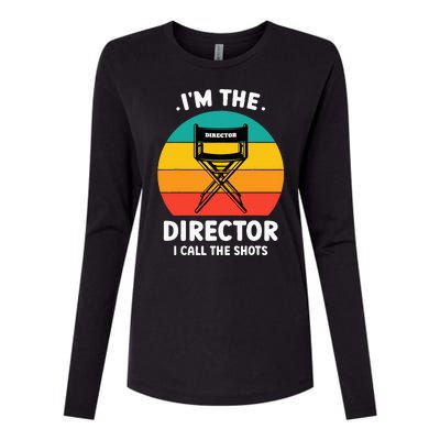 IM The Director I Call The Shots Funny Film Maker Womens Cotton Relaxed Long Sleeve T-Shirt