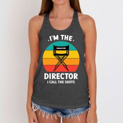 IM The Director I Call The Shots Funny Film Maker Women's Knotted Racerback Tank