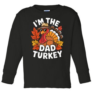 Im The Dad Turkey Family Thanksgiving Turkey Costume Toddler Long Sleeve Shirt