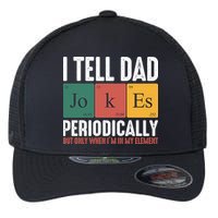 I Tell Dad Jokes Periodically Dad Funny Flexfit Unipanel Trucker Cap