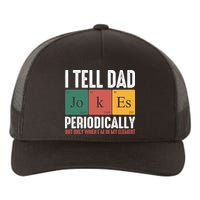 I Tell Dad Jokes Periodically Dad Funny Yupoong Adult 5-Panel Trucker Hat