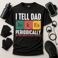 I Tell Dad Jokes Periodically Dad Funny Performance Shirt