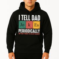 I Tell Dad Jokes Periodically Dad Funny Hoodie