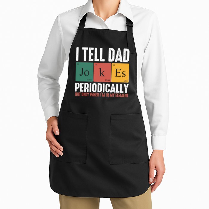 I Tell Dad Jokes Periodically Dad Funny Apron