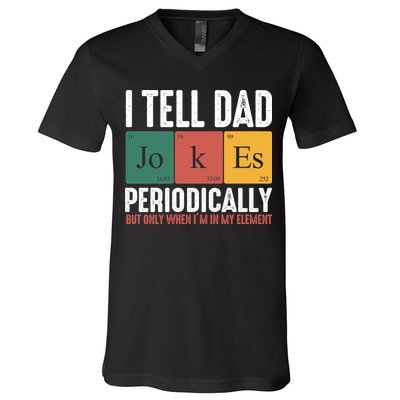 I Tell Dad Jokes Periodically Dad Funny V-Neck T-Shirt