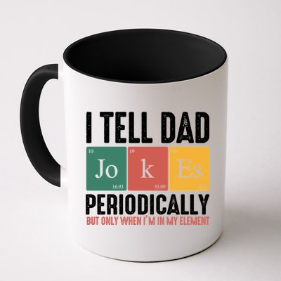I Tell Dad Jokes Periodically Dad Funny Mug