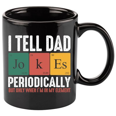 I Tell Dad Jokes Periodically Dad Funny 11oz C Handle Ceramic Mug