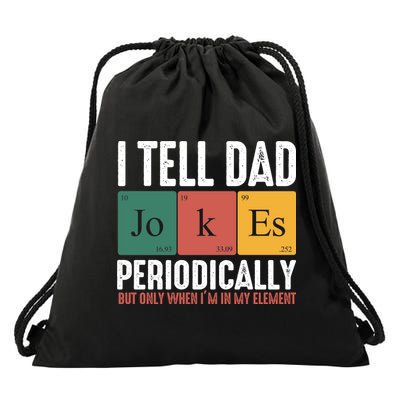 I Tell Dad Jokes Periodically Dad Funny Drawstring Bag