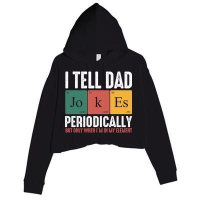 I Tell Dad Jokes Periodically Dad Funny Crop Fleece Hoodie