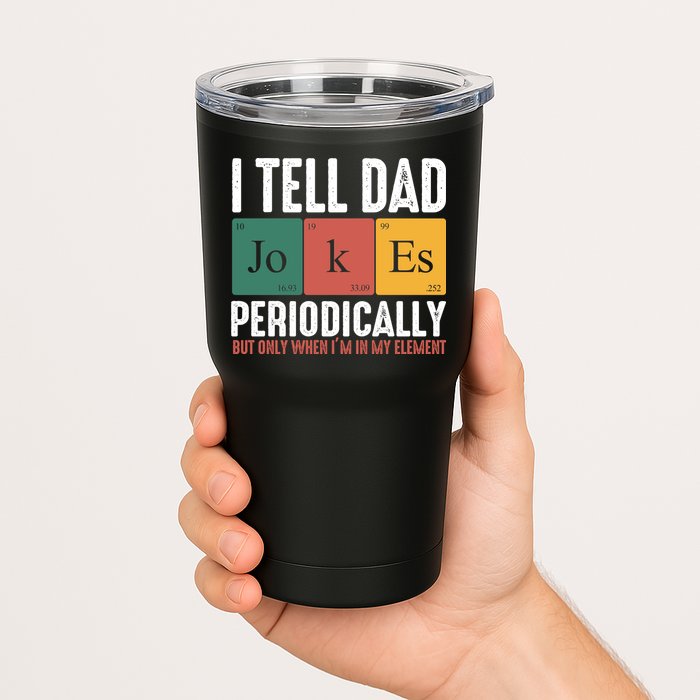I Tell Dad Jokes Periodically Dad Funny Tumbler