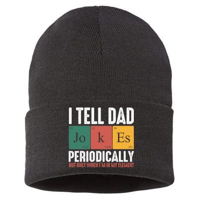 I Tell Dad Jokes Periodically Dad Funny Sustainable Knit Beanie