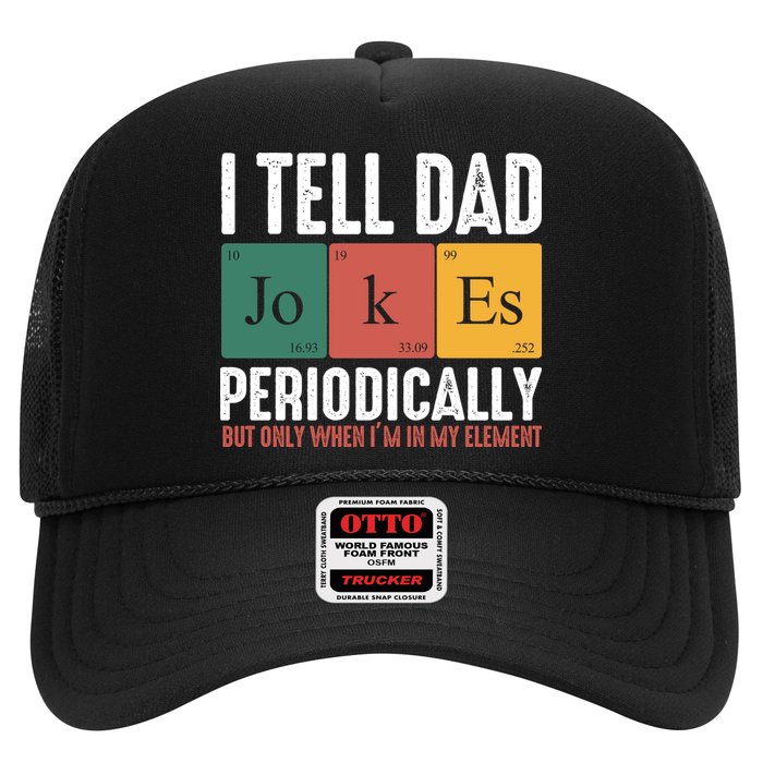 I Tell Dad Jokes Periodically Dad Funny Trucker Hat