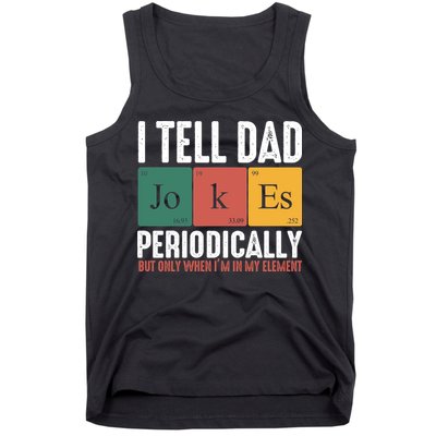 I Tell Dad Jokes Periodically Dad Funny Tank Top
