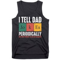 I Tell Dad Jokes Periodically Dad Funny Tank Top