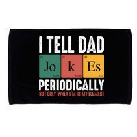 I Tell Dad Jokes Periodically Dad Funny Microfiber Hand Towel