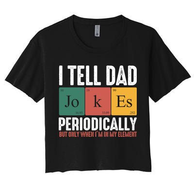 I Tell Dad Jokes Periodically Dad Funny Crop Top