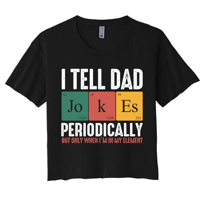 I Tell Dad Jokes Periodically Dad Funny Crop Top