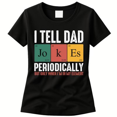 I Tell Dad Jokes Periodically Dad Funny Womens T-Shirt