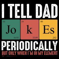 I Tell Dad Jokes Periodically Dad Funny Zip Tote Bag