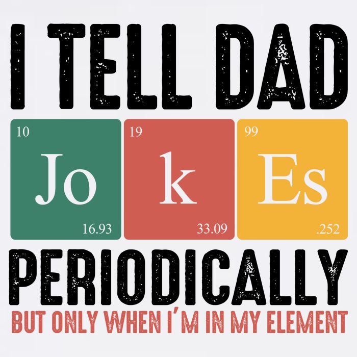I Tell Dad Jokes Periodically Dad Funny Garment-Dyed Sweatshirt