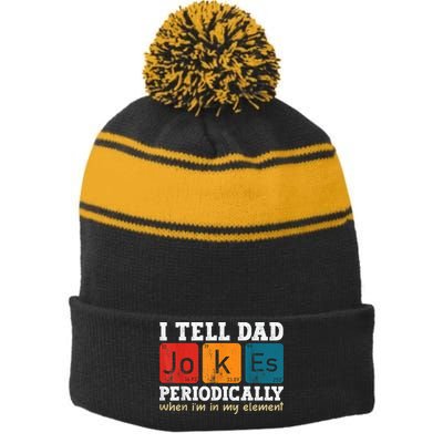 I Tell Dad Jokes Periodically Element Vintage Fathers Day Stripe Pom Pom Beanie