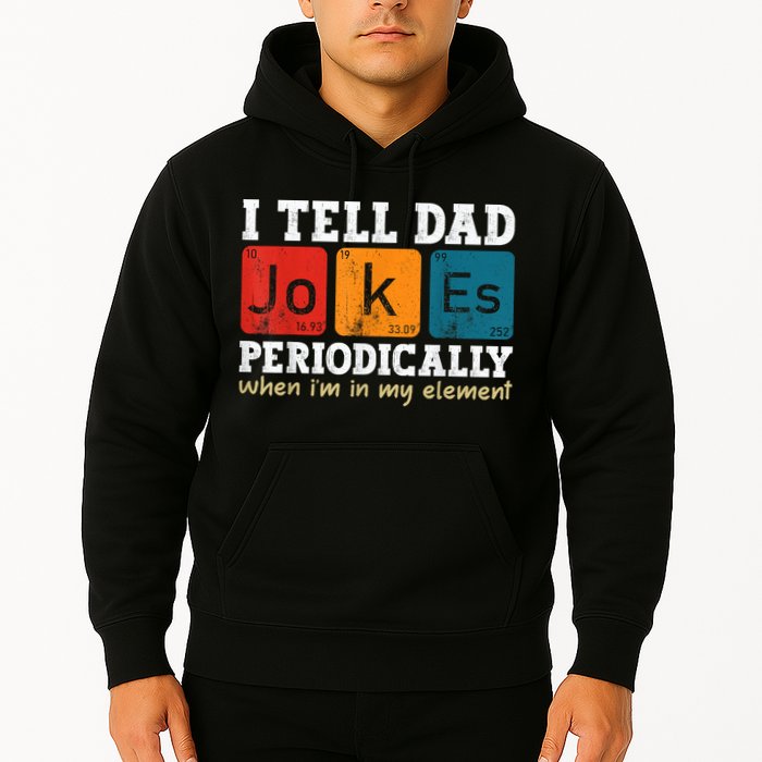 I Tell Dad Jokes Periodically Element Vintage Fathers Day Hoodie