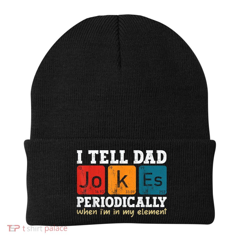 I Tell Dad Jokes Periodically Element Vintage Fathers Day Beanie