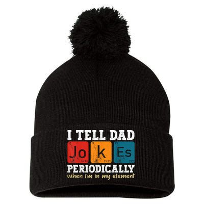 I Tell Dad Jokes Periodically Element Vintage Fathers Day Pom Pom 12in Knit Beanie