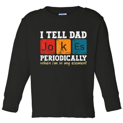 I Tell Dad Jokes Periodically Element Vintage Fathers Day Toddler Long Sleeve Shirt