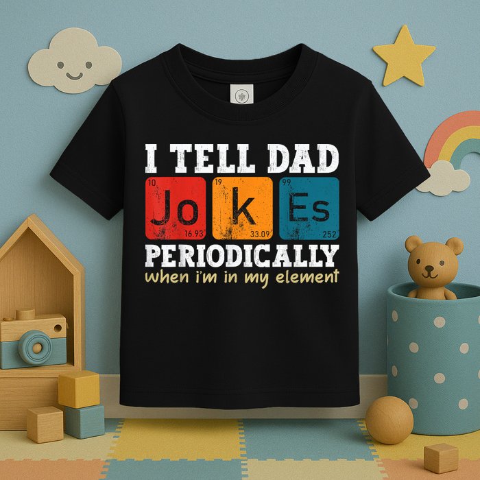 I Tell Dad Jokes Periodically Element Vintage Fathers Day Toddler T-Shirt