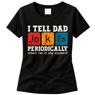 I Tell Dad Jokes Periodically Element Vintage Fathers Day Womens T-Shirt