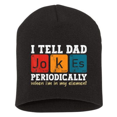 I Tell Dad Jokes Periodically Element Vintage Fathers Day Short Acrylic Beanie