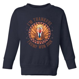 IM Thankful Donald Trump Won 2024 Turkey Toddler Sweatshirt