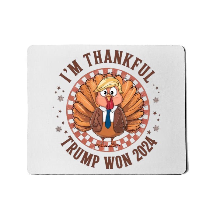 IM Thankful Donald Trump Won 2024 Turkey Mousepad