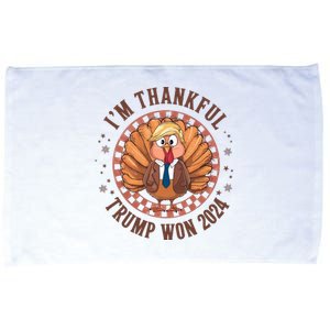 IM Thankful Donald Trump Won 2024 Turkey Microfiber Hand Towel