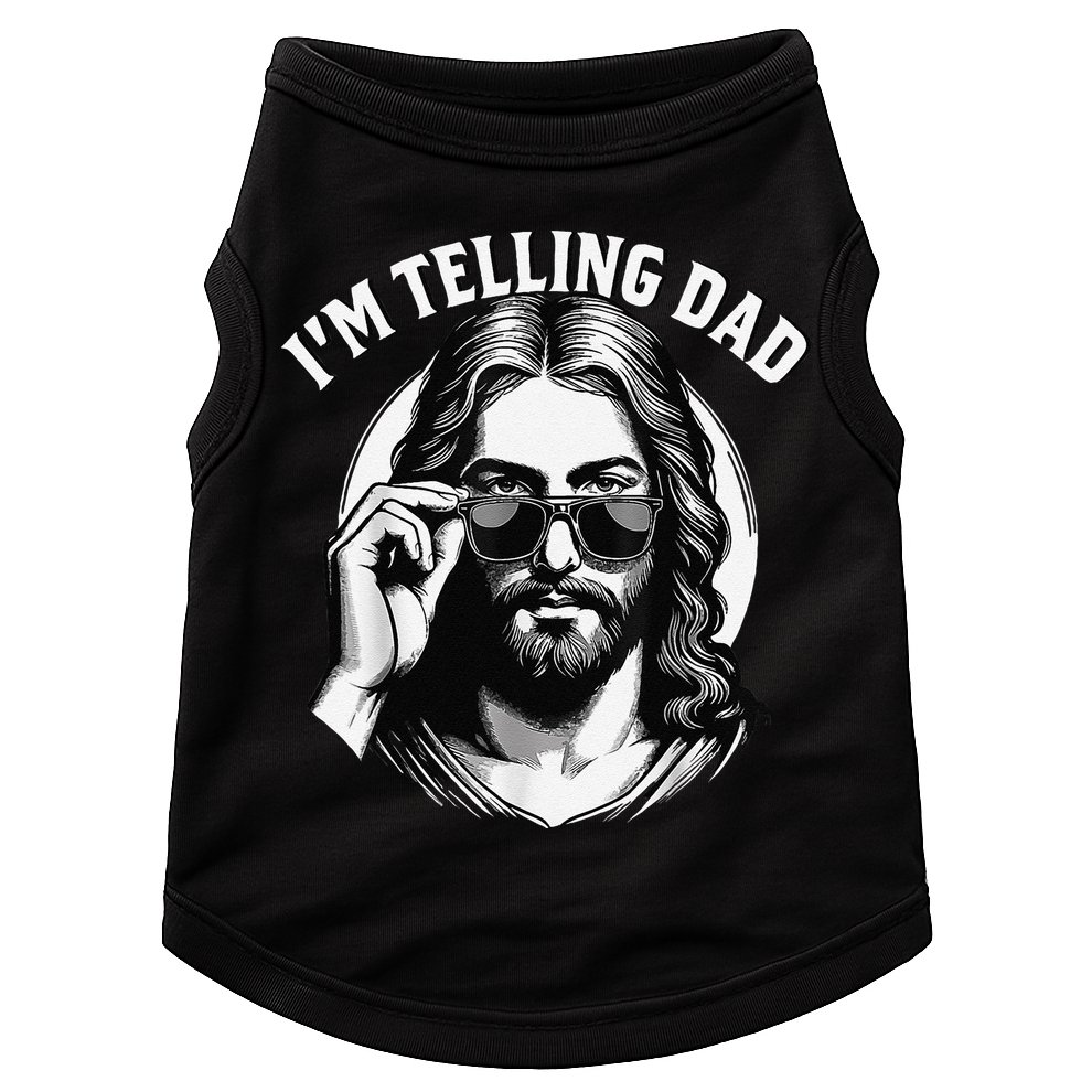 IM Telling Dad Jesus Wearing Sunglasses Doggie Tank